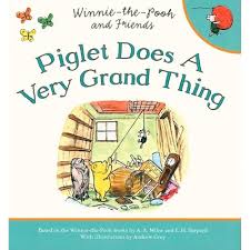 Piglet Does A Very Grand Thing