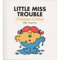 Little Miss Trouble Changes Colour