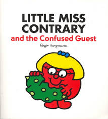 Little Miss Contrary and the confused guest