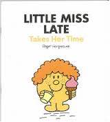 Little miss late takes her time
